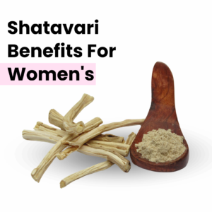 Shatavari Benefits For Women's