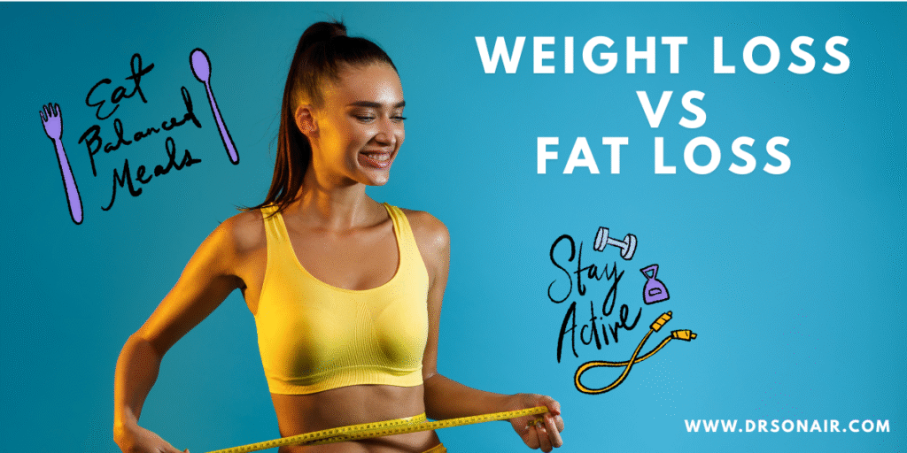 Weight Loss vs Fat Loss Difference & Best Diet for 2025